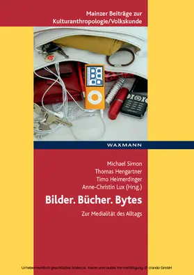 Simon / Hengartner / Heimerdinger |  Bilder. Bücher. Bytes. Zur Medialität des Alltags | eBook | Sack Fachmedien