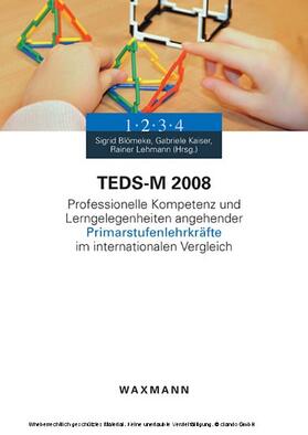 Blömeke / Kaiser |  TEDS-M 2008. Professionelle Kompetenz und Lerngelegenheiten angehender Primarstufenlehrkräfte im internationalen Vergleich | eBook | Sack Fachmedien