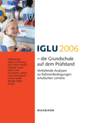 Bos / Hornberg |  IGLU 2006 – die Grundschule auf dem Prüfstand. Vertiefende Analysen zu Rahmenbedingungen schulischen Lernens | eBook | Sack Fachmedien