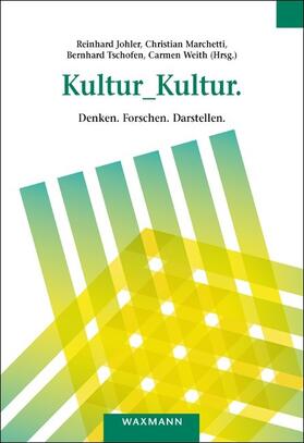 Johler / Marchetti / Tschofen |  Kultur_Kultur. | eBook | Sack Fachmedien