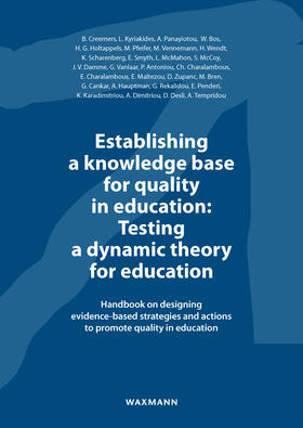 Creemers / Kyriakides / Panayiotou |  Establishing a knowledge base for quality in education: Testing a dynamic theory for education | eBook | Sack Fachmedien