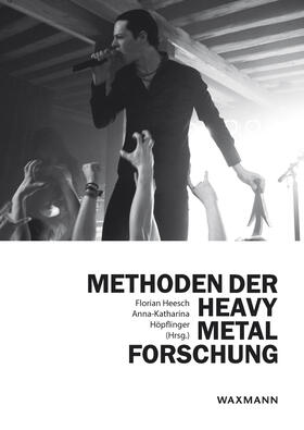 Heesch / Höpflinger |  Methoden der Heavy Metal-Forschung | eBook | Sack Fachmedien