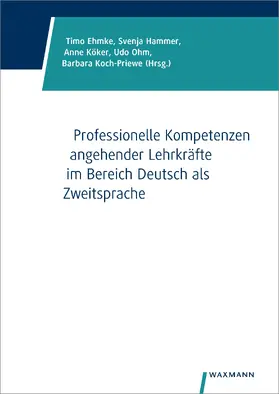 Ehmke / Hammer / Köker |  Professionelle Kompetenzen angehender Lehrkräfte im Bereich Deutsch als Zweitsprache | eBook | Sack Fachmedien