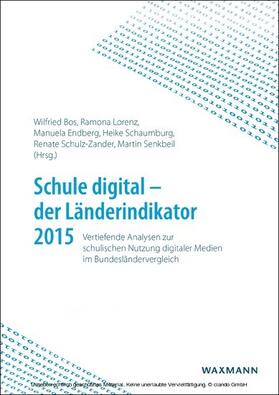 Bos / Lorenz / Endberg |  Schule digital - der Länderindikator 2015 | eBook | Sack Fachmedien