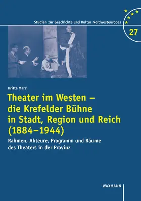 Marzi |  Theater im Westen - die Krefelder Bühne in Stadt, Region und Reich (1884-1944) | eBook | Sack Fachmedien