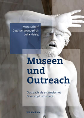 Scharf / Wunderlich / Heisig |  Museen und Outreach | eBook | Sack Fachmedien