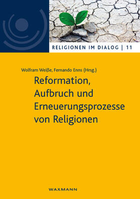 Weiße / Enns |  Reformation, Aufbruch und Erneuerungsprozesse von Religionen | eBook | Sack Fachmedien