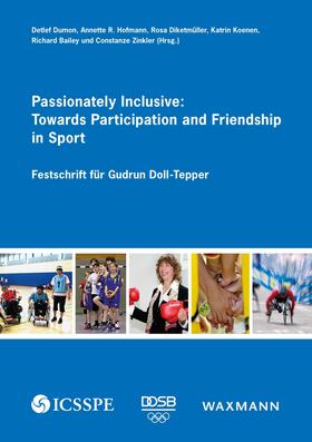 Dumon / Diketmüller / Koenen |  Passionately Inclusive: Towards Participation and Friendship in Sport | eBook | Sack Fachmedien