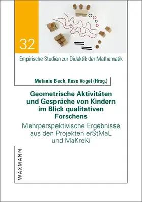 Beck / Vogel |  Geometrische Aktivitäten und Gespräche von Kindern im Blick qualitativen Forschens | eBook | Sack Fachmedien