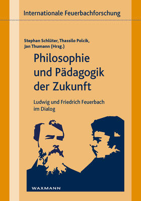 Schlüter / Polcik / Thumann |  Philosophie und Pädagogik der Zukunft | eBook | Sack Fachmedien