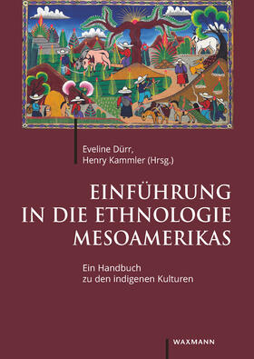 Dürr / Kammler |  Einführung in die Ethnologie Mesoamerikas | eBook | Sack Fachmedien