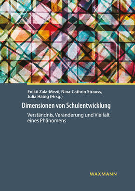 Zala-Mezö / Strauss / Häbig |  Dimensionen von Schulentwicklung | eBook | Sack Fachmedien