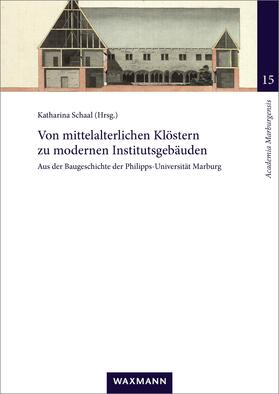 Schaal |  Von mittelalterlichen Klöstern zu modernen Institutsgebäuden | eBook | Sack Fachmedien