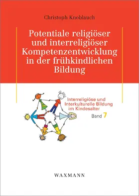 Knoblauch |  Potentiale religiöser und interreligiöser Kompetenzentwicklung in der frühkindlichen Bildung | eBook | Sack Fachmedien