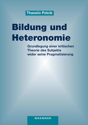 Polcik |  Bildung und Heteronomie | eBook | Sack Fachmedien