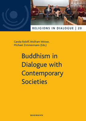 Roloff / Weiße / Zimmermann |  Buddhism in Dialogue with Contemporary Societies | eBook | Sack Fachmedien