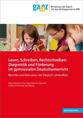 Bremerich-Vos / Ferencik-Lehmkuhl / Fladung | Lesen, Schreiben, Rechtschreiben: Diagnostik und Förderung im gymnasialen Deutschunterricht | E-Book | sack.de