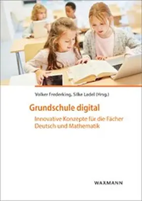 Frederking / Ladel |  Grundschule digital | eBook | Sack Fachmedien