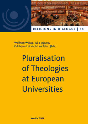 Weiße / Ipgrave / Leirvik |  Pluralisation of Theologies at European Universities | eBook | Sack Fachmedien