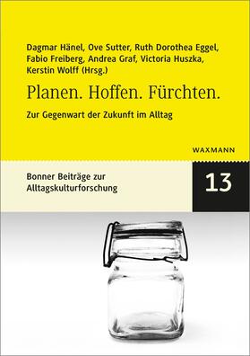 Hänel / Sutter / Freiberg |  Planen. Hoffen. Fürchten. | eBook | Sack Fachmedien