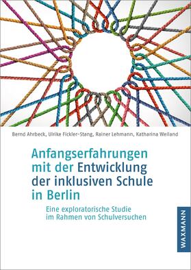 Ahrbeck / Fickler-Stang / Lehmann |  Anfangserfahrungen mit der Entwicklung der inklusiven Schule in Berlin | eBook | Sack Fachmedien