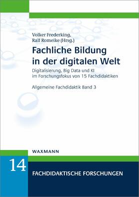 Frederking / Romeike | Fachliche Bildung in der digitalen Welt | E-Book | sack.de