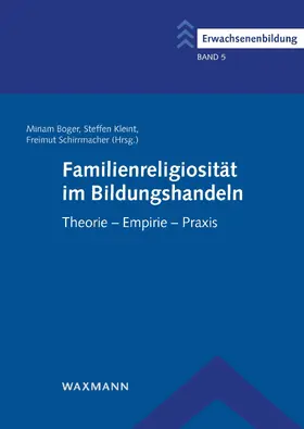 Boger / Kleint / Schirrmacher |  Familienreligiosität im Bildungshandeln | eBook | Sack Fachmedien