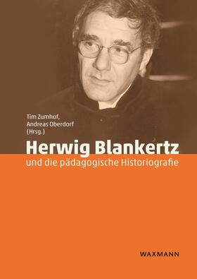 Zumhof / Oberdorf |  Herwig Blankertz und die pädagogische Historiografie | eBook | Sack Fachmedien