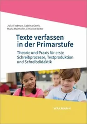 Festman / Gerth / Mairhofer |  Texte verfassen in der Primarstufe | eBook | Sack Fachmedien