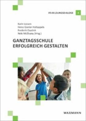 Lossen / Osadnik / McElvany |  Ganztagsschule erfolgreich gestalten | eBook | Sack Fachmedien