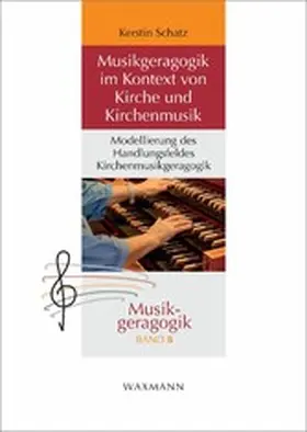 Schatz |  Musikgeragogik im Kontext von Kirche und Kirchenmusik | eBook | Sack Fachmedien