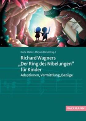 Müller / Dick |  Richard Wagners 'Der Ring des Nibelungen' für Kinder | eBook | Sack Fachmedien