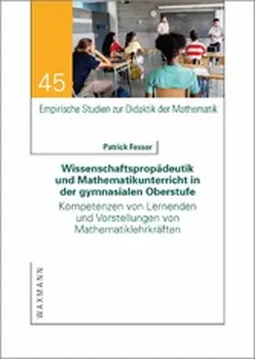 Fesser |  Wissenschaftspropädeutik und Mathematikunterricht in der gymnasialen Oberstufe | eBook | Sack Fachmedien