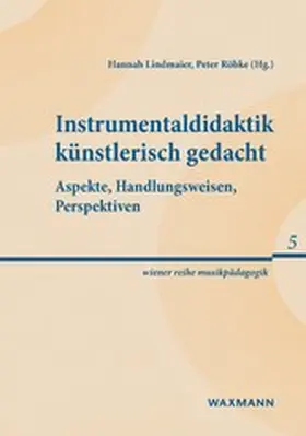 Lindmaier / Röbke |  Instrumentaldidaktik künstlerisch gedacht | eBook | Sack Fachmedien