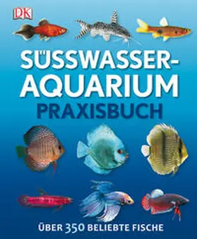 Alderton |  Süßwasser-Aquarium | Buch |  Sack Fachmedien