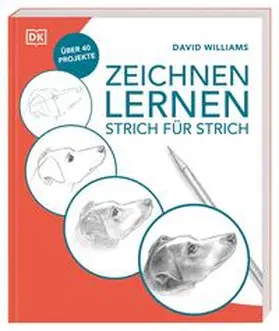 DK Verlag / Williams |  Zeichnen lernen - Strich für Strich | Buch |  Sack Fachmedien