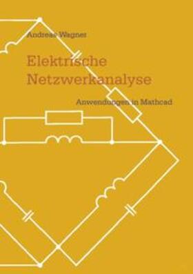 Wagner |  Elektrische Netzwerkanalyse | Buch |  Sack Fachmedien