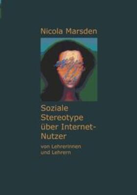 Marsden |  Soziale Stereotype über Internet-Nutzer | Buch |  Sack Fachmedien