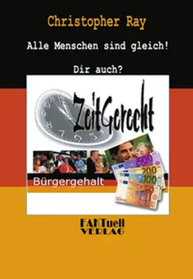 Ray |  Zeitgerecht - Bürgergehalt | Buch |  Sack Fachmedien