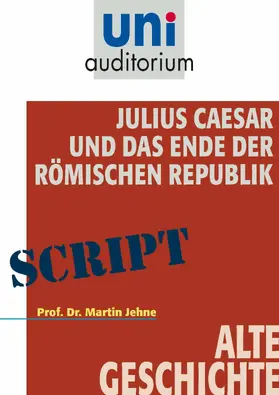 Jehne |  Julius Caesar und das Ende der Römischen Republik | eBook | Sack Fachmedien