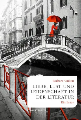 Vinken |  Liebe, Lust und Leidenschaft in der Literatur | eBook | Sack Fachmedien