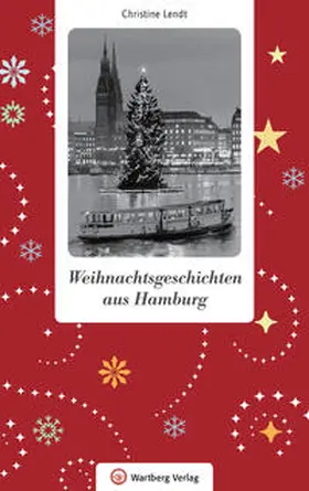 Lendt |  Weihnachtsgeschichten aus Hamburg | Buch |  Sack Fachmedien