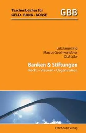 Engelsing / Geschwandtner / Lüke |  Banken und Stiftungen | Buch |  Sack Fachmedien