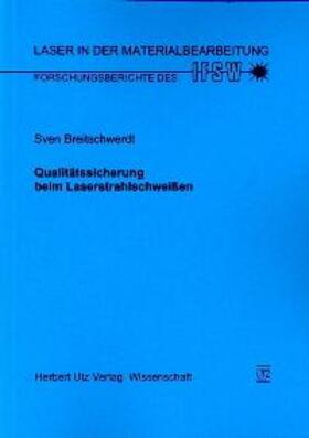 Breitschwerdt |  Qualitätssicherung beim Laserstrahlschweissen | Buch |  Sack Fachmedien