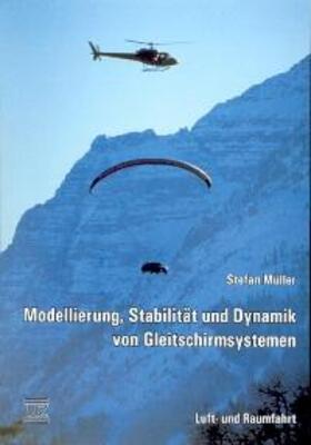 Müller |  Modellierung, Stabilität und Dynamik von Gleitschirmsystemen | Buch |  Sack Fachmedien