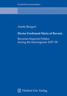 Bangert |  Elector Ferdinand Maria of Bavaria | Buch |  Sack Fachmedien