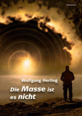 Herling |  Herling, W: Masse ist es nicht | Buch |  Sack Fachmedien