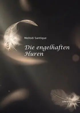 Santique |  Die engelhaften Huren | Buch |  Sack Fachmedien