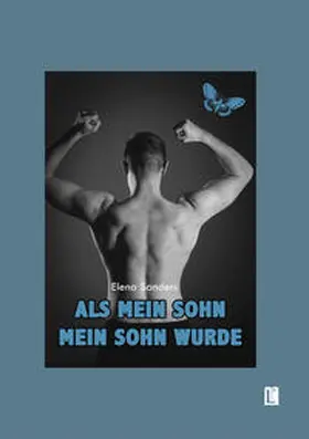 Sanders |  Als mein Sohn mein Sohn wurde | Buch |  Sack Fachmedien