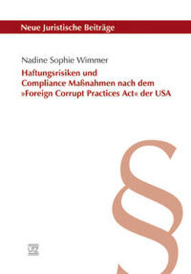 Wimmer |  Haftungsrisiken und Compliance Maßnahmen nach dem »Foreign Corrupt Practices Act« der USA | Buch |  Sack Fachmedien